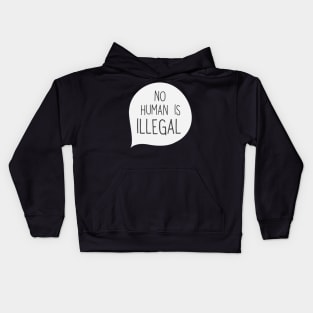 No Human Is Illegal' Humanity Kids Hoodie